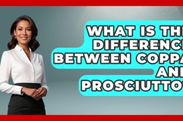 What Is The Difference Between Coppa And Prosciutto? - France Fact File