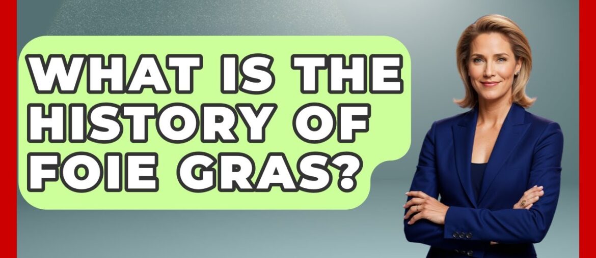 What Is The History Of Foie Gras? - Exploring Southwest Europe