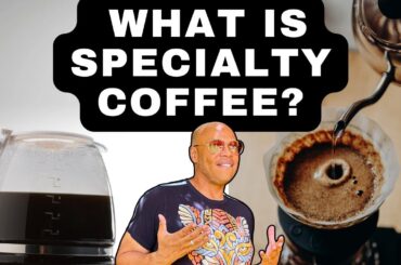 Specialty Coffee and Why It Tastes So Darn Good!