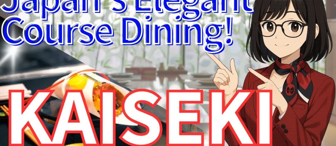 Japanese Kaiseki: Fine Dining Like French Cuisine?
