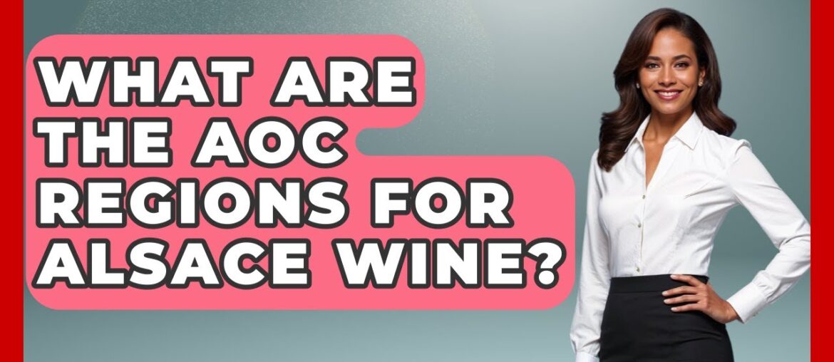 What Are The AOC Regions For Alsace Wine? – France Fact File What Are The AOC Regions For Alsace Wine? - France Fact File