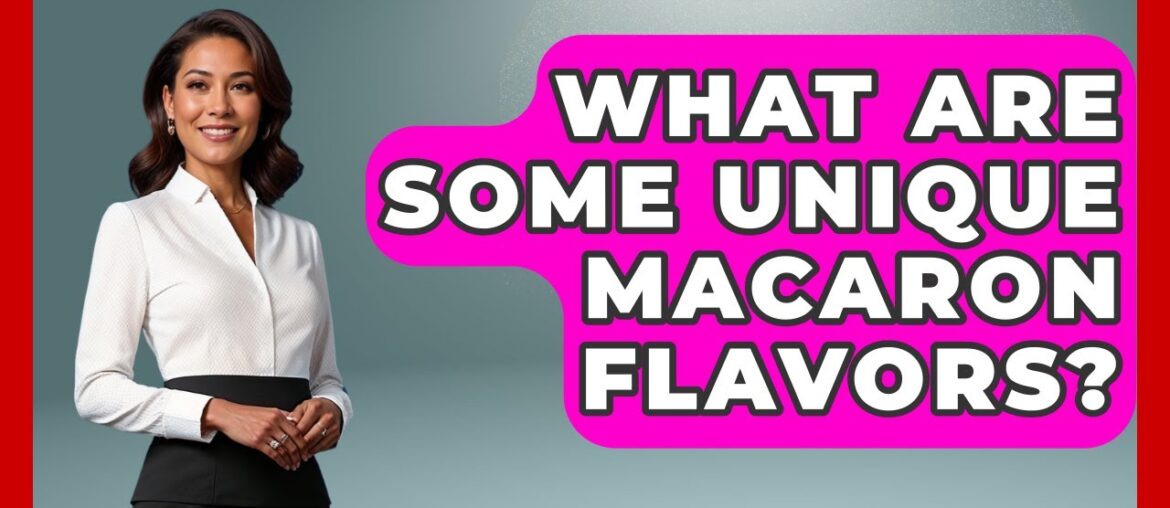 What Are Some Unique Macaron Flavors? - France Fact File