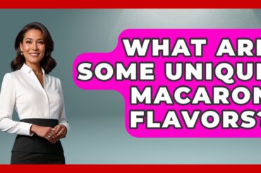 What Are Some Unique Macaron Flavors? - France Fact File