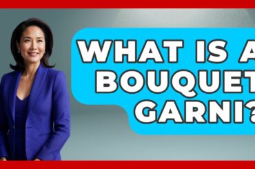 What Is A Bouquet Garni? - France Fact File