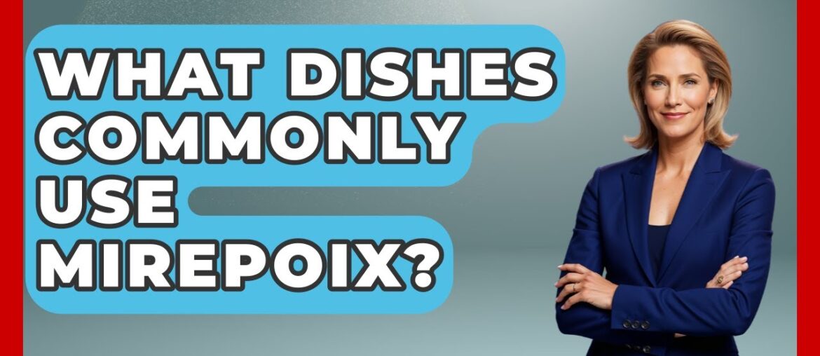 What Dishes Commonly Use Mirepoix? - France Fact File