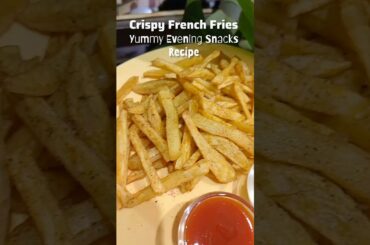 Crispy French Fries for evening snacks #recipe #trending #ytshorts #viralvideo #reels #viralreels