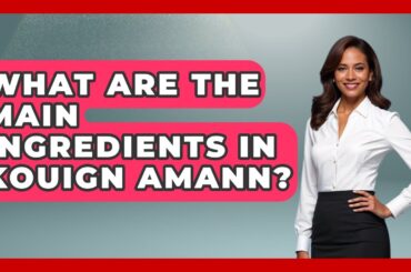 What Are The Main Ingredients In Kouign Amann? - France Fact File