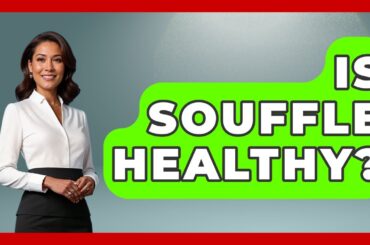Is Souffle Healthy? - France Fact File