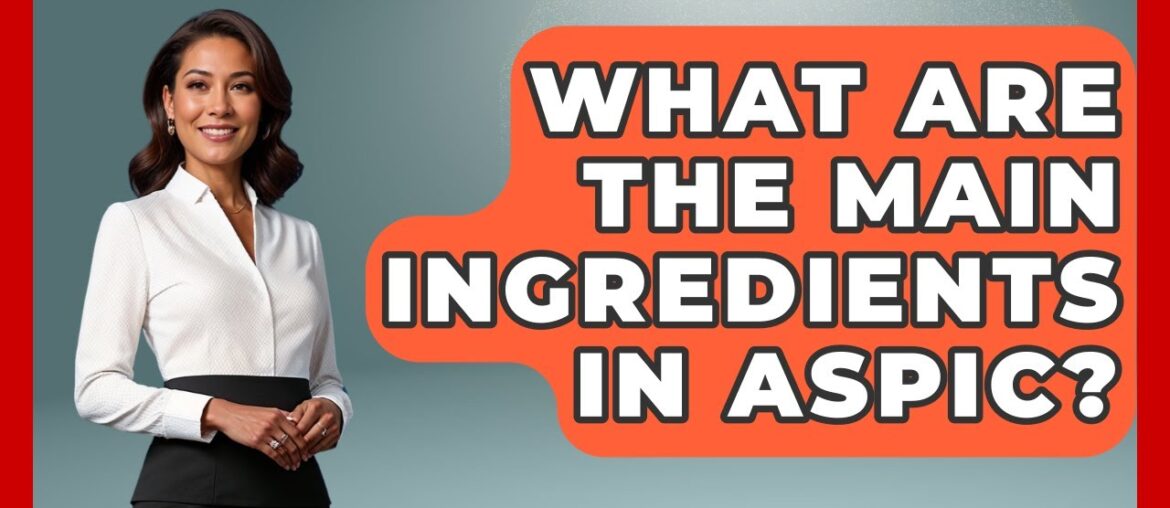 What Are The Main Ingredients In Aspic? – France Fact File What Are The Main Ingredients In Aspic? - France Fact File