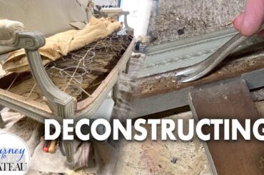 18th Century Settee DECONSTRUCTED - DIY French Chateau Furnishings