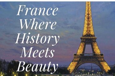 France Where History Meets Beauty