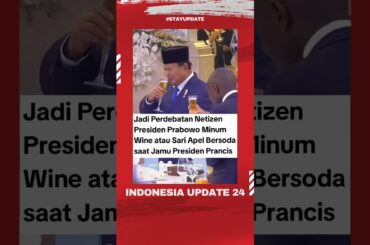 Presiden Prabowo Wine Sama Presiden Prancis? #indonesiaupdate #presidenprabowo #wine #shortupdate