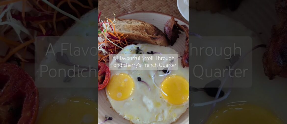 Where Paris meets the Coromandel Coast- a flavourful stroll through Pondicherry #food #foodie