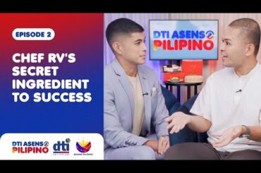 Ep 2 - DTI: Asenso Pilipino | Chef RV's Secret Ingredient to Success