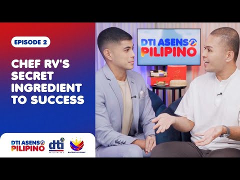 Ep 2 – DTI: Asenso Pilipino | Chef RV’s Secret Ingredient to Success Ep 2 - DTI: Asenso Pilipino | Chef RV's Secret Ingredient to Success