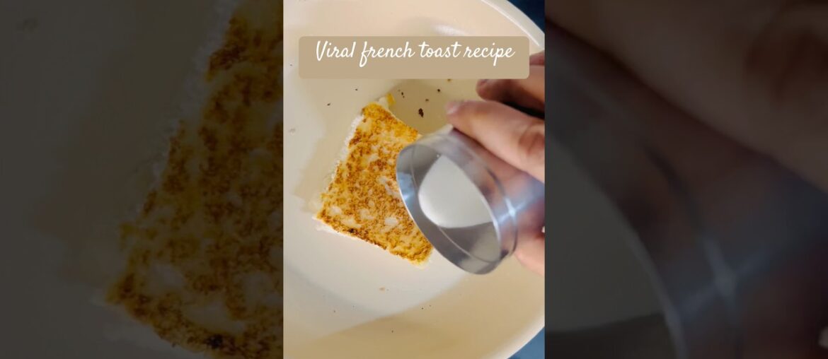 Viral french toast #recipes #foryou #youtubeshorts #explore #ytshorts