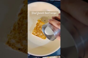 Viral french toast #recipes #foryou #youtubeshorts #explore #ytshorts