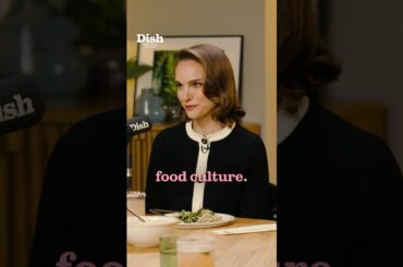 Natalie Portman loves Paris markets | Dish Podcast