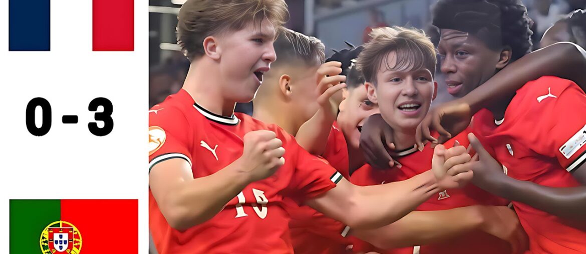 France 0 x 3 Portugal U17 Euro Finals.Extended Highlights & All Goals [1/6/2025]