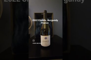 2022 Chablis Wine, Burgundy France.  #vinblanc #frenchwine #vin #chablis