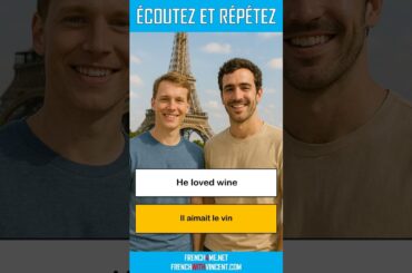 How To Say In French  I He loved wine