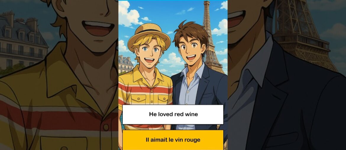 How To Say In French I He loved red wine How To Say In French I He loved red wine