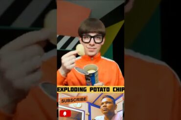 Exploding Potato Chips|#shorts #viralvideo #viralshorts