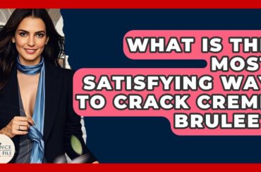 What Is The Most Satisfying Way To Crack Creme Brulee? - France Fact File