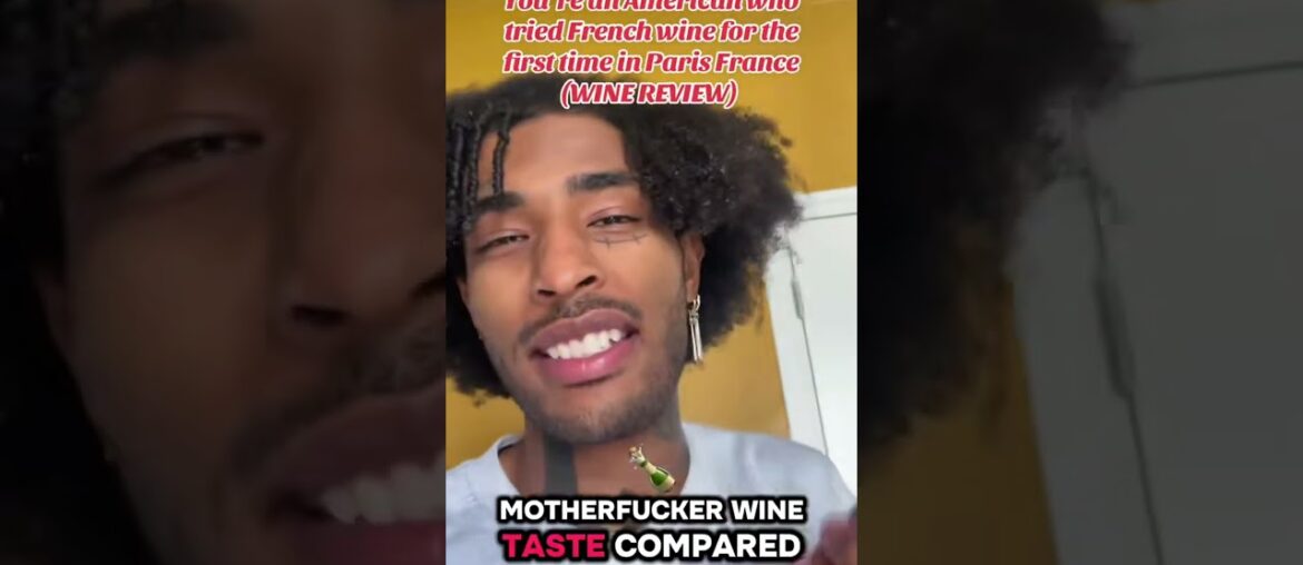 You’re an American who tried French wine for the first time in Paris France (WINE REVIEW)