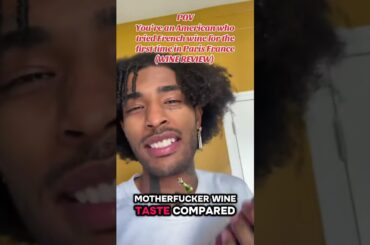 You’re an American who tried French wine for the first time in Paris France (WINE REVIEW)