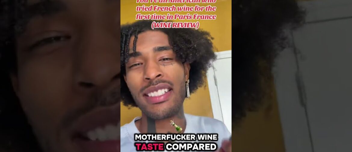 You’re an American who tried French wine for the first time in Paris France (WINE REVIEW)