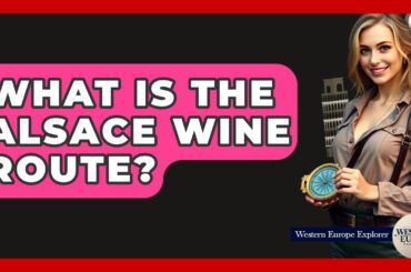 What Is The Alsace Wine Route? - Western Europe Explorer