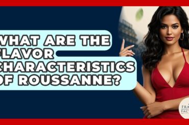 What Are The Flavor Characteristics Of Roussanne? - France Fact File
