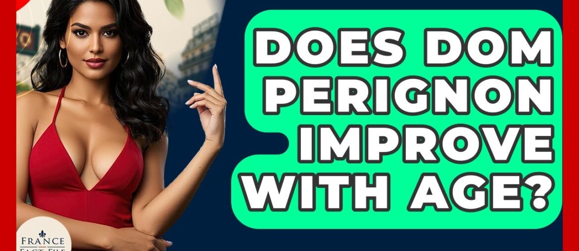 Does Dom Perignon Improve With Age? – France Fact File Does Dom Perignon Improve With Age? - France Fact File