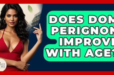 Does Dom Perignon Improve With Age? - France Fact File