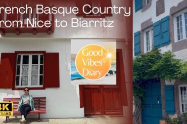 First Day in the French Basque Country | From Nice to Biarritz