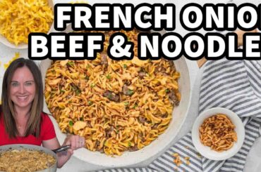Easy French Onion Beef & Noodles Recipe