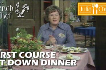 First Course Sit Down Dinner | The French Chef Season 10 | Julia Child