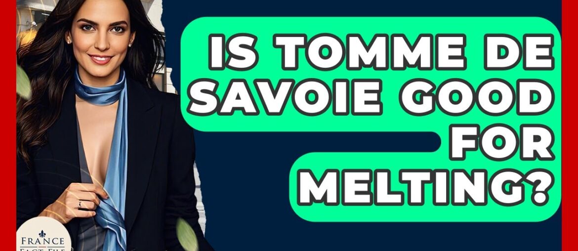 Is Tomme De Savoie Good For Melting? – France Fact File Is Tomme De Savoie Good For Melting? - France Fact File