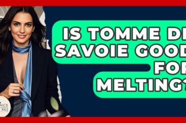 Is Tomme De Savoie Good For Melting? - France Fact File