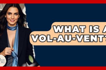 What Is A Vol-au-Vent? - France Fact File