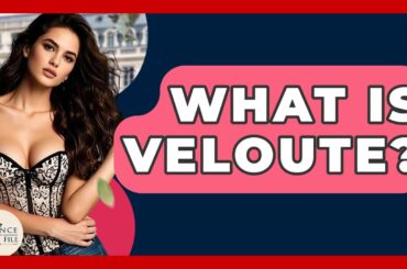 What Is Veloute? - France Fact File
