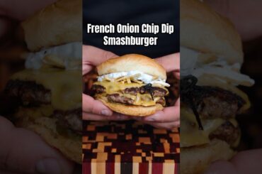 The French Onion Chip Dip Smashburger!!