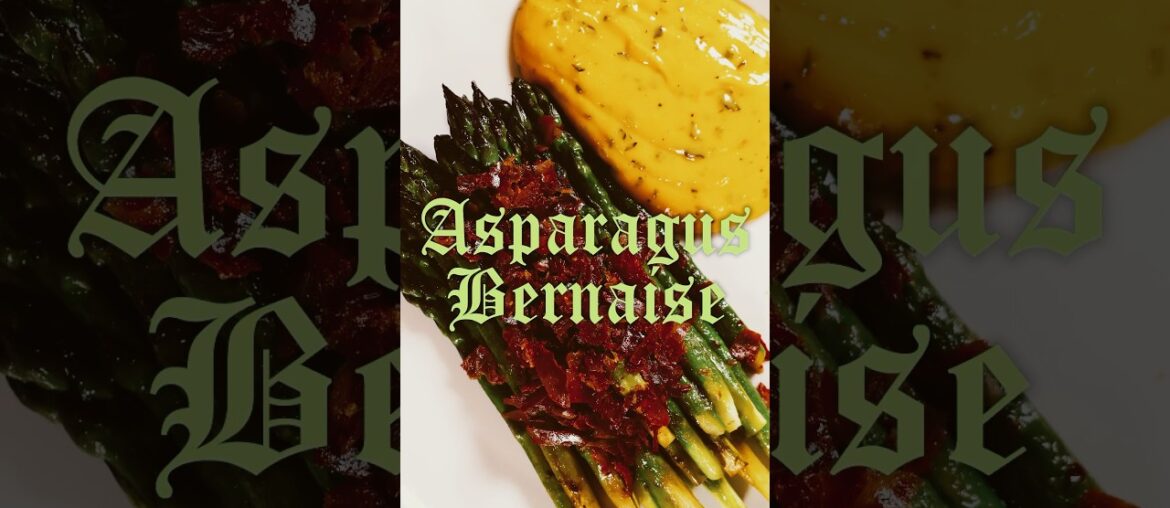 Asparagus Bernaise #summer #asparagus #butter #french #frenchcooking #cooking #recipe #food #foodie