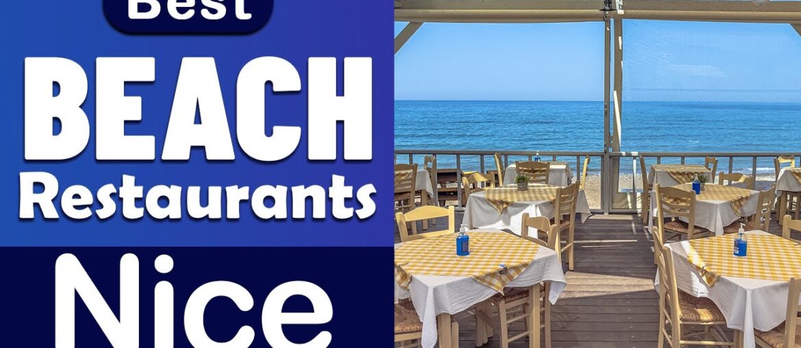 Top 10 Best Beach Restaurants in Nice, France | Nice Beach Restaurants | English Top 10 Best Beach Restaurants in Nice, France | Nice Beach Restaurants | English