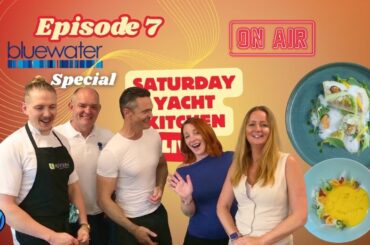 Saturday Yacht Kitchen - Episode 7