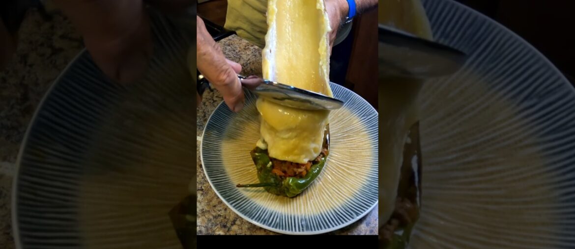 Stuffed Poblano Pepper with Melted French Raclette Cheese