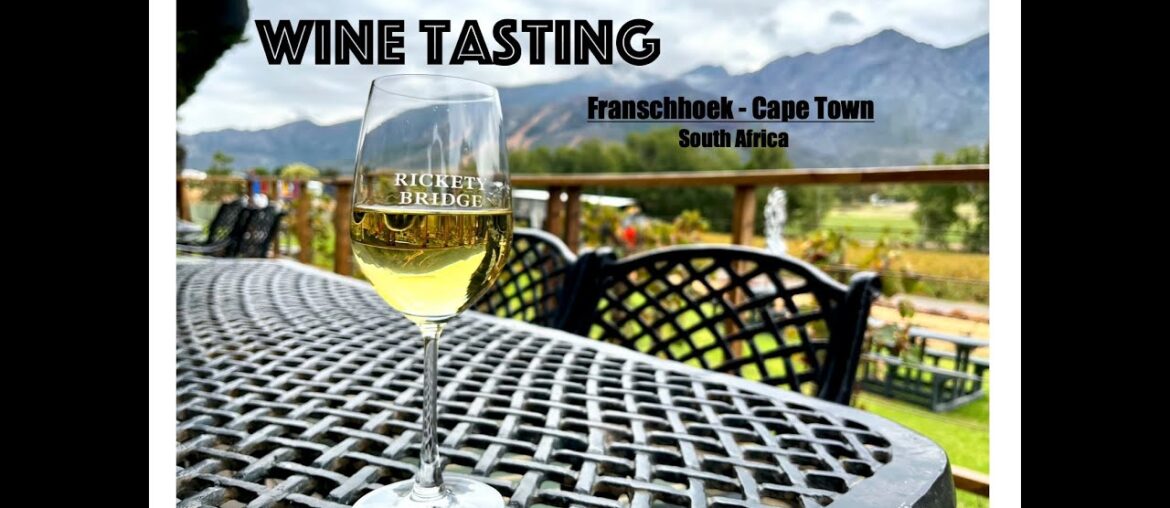 Wine Tasting – Franschhoek – Cape Town – South Africa Wine Tasting - Franschhoek - Cape Town - South Africa