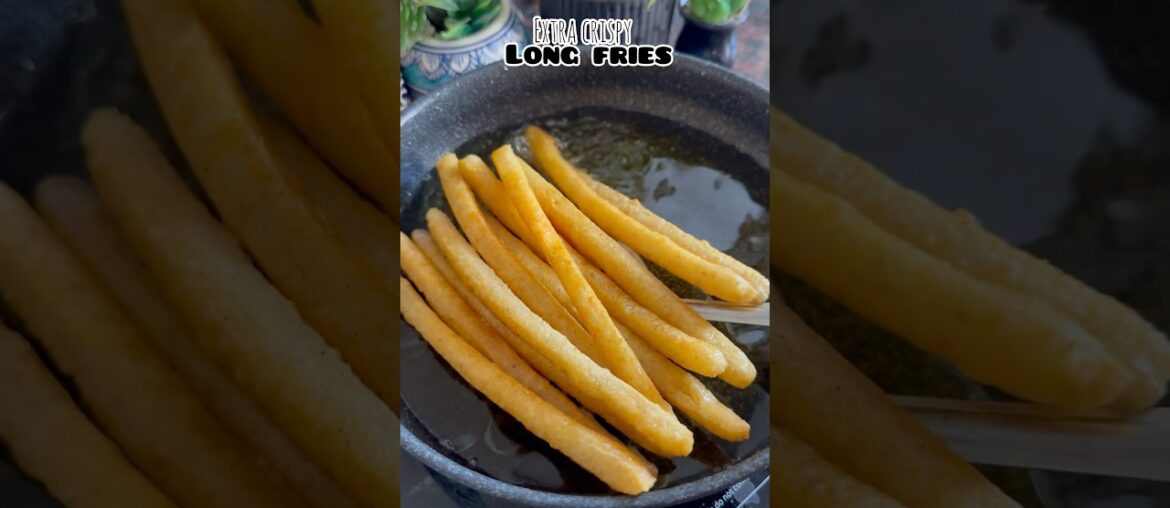 Extra crispy long fries