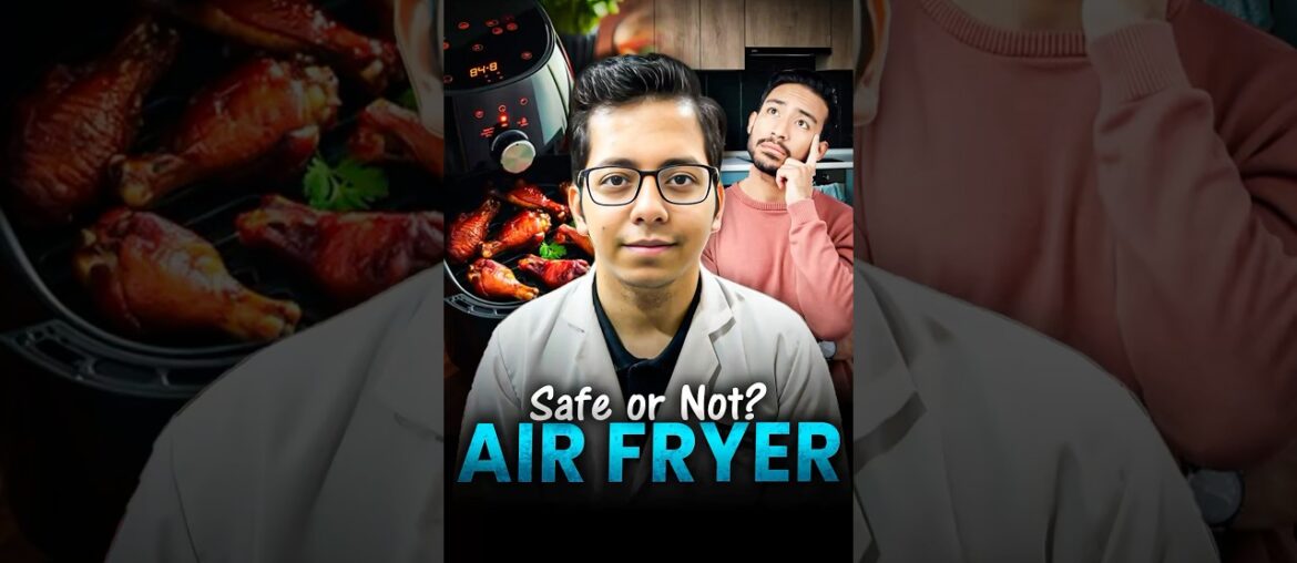 Is Air Fryer Safe ? | Dt.Bhawesh | #diettubeindia #dietitian #cooking #shorts